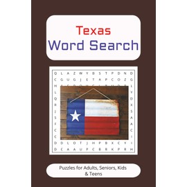 Texas Word Search Puzzle Book: Word Search with Easy-to-Read Print about Texas; The Lone Star State | 6x9 inches, 110 pages | 50+ Puzzles ... Gift for Vacations, Holidays, and Leisure