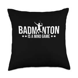 Badminton Is A Mind Game Badminton Player Sports Shuttlecock Throw Pillow