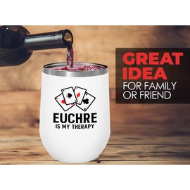 Flairy Land Euchre White Wine Tumbler 12oz - Euchre is my therapy - Euchre Card Game Set Euchre Score Keepers Euchre Gifts Euchre Party Supplies