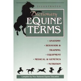 Illustrated Dictionary of Equine Terms