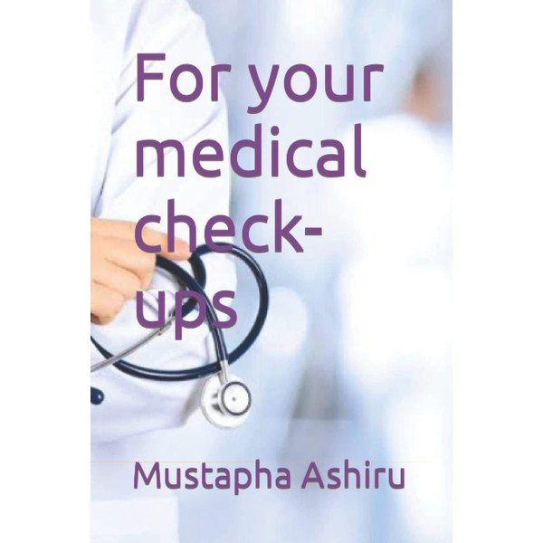 For your medical check-ups