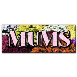 SignMission 12" MUMS Decal Sticker Flower Florist Shop Shoppe Plants Rose Plant Supplies