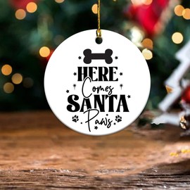 Here Comes Santa Paws - Christmas Ornaments for Dogs & Cats - Ceramic Double Sided 2.9'' (H17) - Gift for Pet Lovers