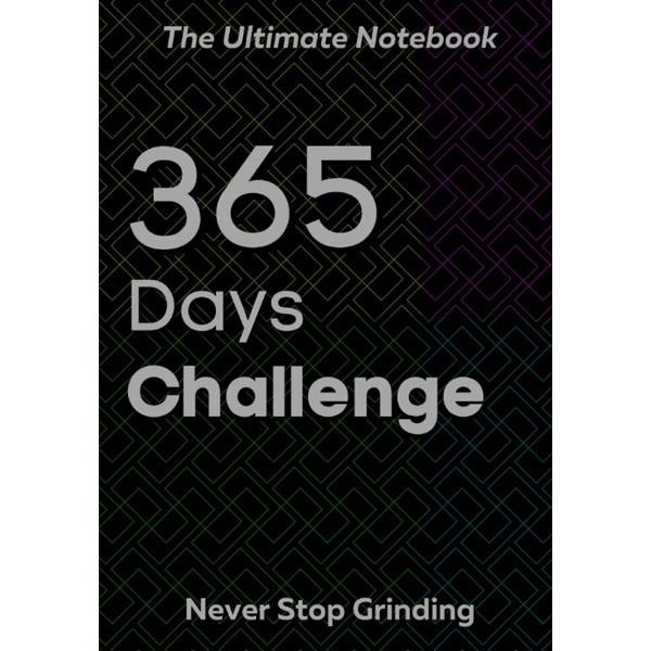 365 Days Challenge: Never Stop Grinding