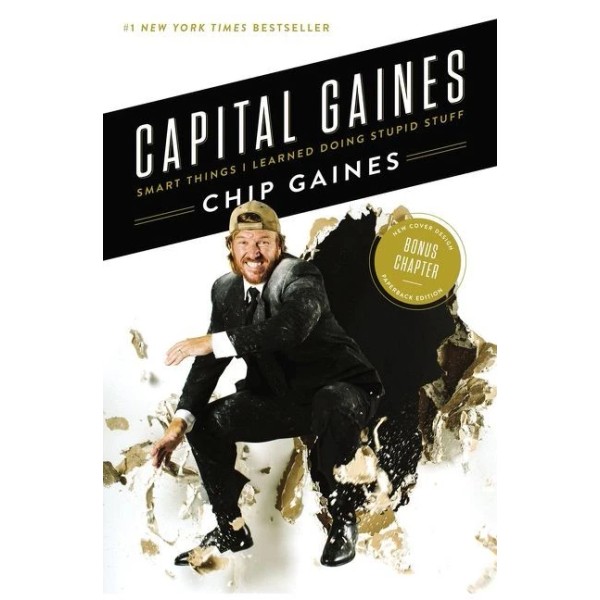Capital Gaines: Smart Things I Learned Doing Stupid Stuff ..