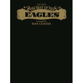 The Best of the Eagles: Piano Arrangements: Easy Piano