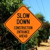 Slow Down Construction Entrance Ahead Sign, 12x12 Inches, Rust Free