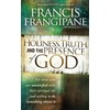 Holiness, Truth, and the Presence of God: A Penetrating Study
