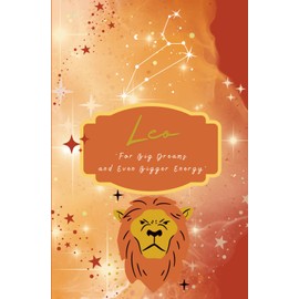 Leo Journal: Leo Notebook | Softcover | Astrology Notebook to Write Spells, Dreams, and Intentions | Perfect gift idea for friends, co-worker & family | 200 Pages