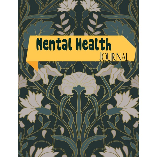 Mental Health Journal: A Guided Journal to Help You Calm