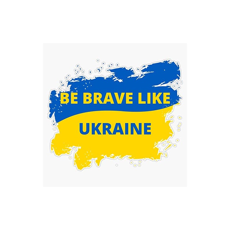 Be Brave Like Ukraine Bumper Sticker Vinyl Decal 5"