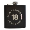 Stupid Since.. Black Hip Flask - Funny 18th Birthday Gifts