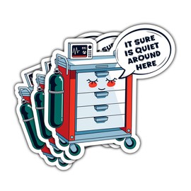 3 Pcs It Sure is Quiet Around Here Sticker, Funny Crash Cart Sticker, Funny Meme Medical Nurse Nursing Stickers 3 Inches for Laptop, Water Bottle, Notebook, Phone Helmet Kindles Tumbler