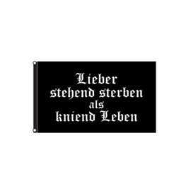 Stormflag Lieber stehben als kniend Leben flag 90 x 150 cm polyester 90 g with eyelets and double stitched