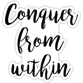 Conquer From Within Inspirational Quote Stickers - Window Truck Car Vinyl Bumper Sticker Decal 5''