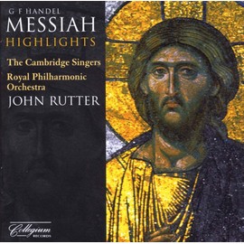 Handel: Messiah highlights (John Rutter, Cambridge Singers) (Collegium)
