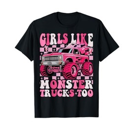 Girls Like Monster Trucks Too Toddler Girls Monster Truck T-Shirt
