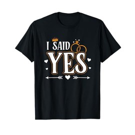 I Asked I Said Yes Engagement Reveal Announcement Matching T-Shirt