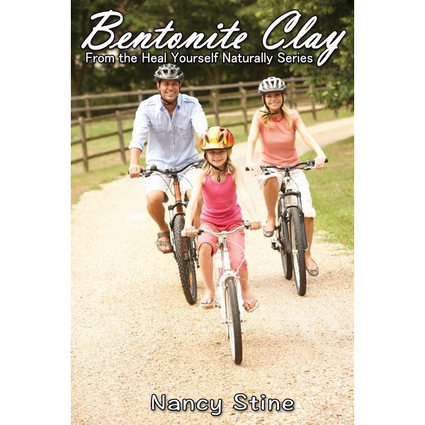 Bentonite Clay: Heal Yourself Naturally