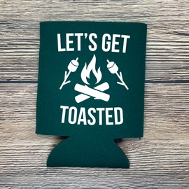 Camping Can Cooler, Let's Get Toasted, Funny Camping Trip Coolies, Trip Kit and Gift Ideas, Outdoor Drink Accessory (Forest Green)