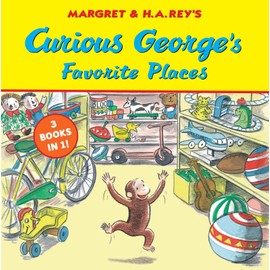 Curious George's Favorite Places: Three Stories in One