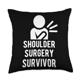 Shoulder Surgery Survivor Post Shoulder Surgery Recovery Throw Pillow