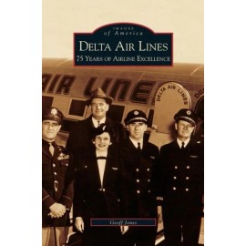 Delta Airlines: : 75 Years Of Airline Excellence