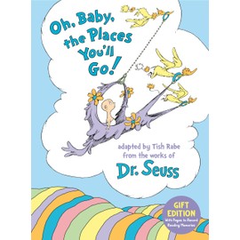 Oh, Baby, the Places You'll Go! Gift Edition: With Pages to Record Reading Memories