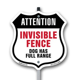 Attention Invisible Fence Dog Has Full Range 12 inch X 12 inch Shield Shaped Commercial Grade Plastic Sign with Aluminum Mounting Stake Weather Resistant Made in the USA