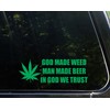 God Made Weed Man Made Beer in God We Trust