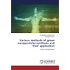 Various methods of green nanoparticles synthesis and their application: Green
