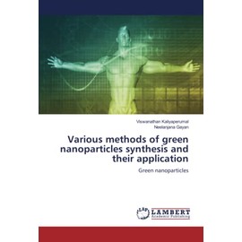 Various methods of green nanoparticles synthesis and their application: Green nanoparticles