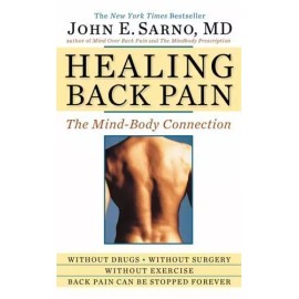 Healing Back Pain: The Mind-Body Connection by Sarno, John E.