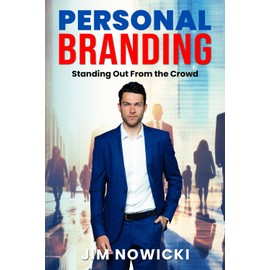 Personal Branding: Standing Out From the Crowd