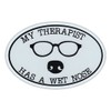 Refrigerator Magnet - My Therapist Has A Wet Nose -