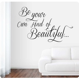 36" Be Your Own Kind of Beautiful Wall Decal Sticker Art Home Décor