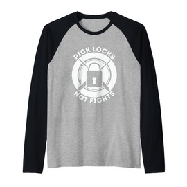 Pick Locks Not Fights Career Pick Locks Lockout Specialist Raglan Baseball Tee