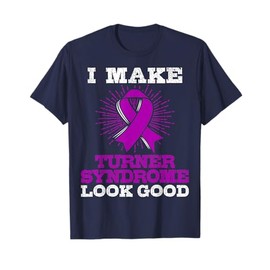 TS Survivor - I Make Turner Syndrome Look Good Shirt T-Shirt