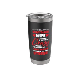 Scaffolder Wife Girlfriend Design for Scaffold Worker Stainless Steel Insulated Tumbler
