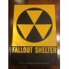 FALLOUT SHELTER SIGN Original U.S. Gov Issue. 10x14 Steel