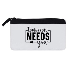 Azeeda 'Tomorrow Needs You Motivational Text ' Pencil Case (PC00055377)
