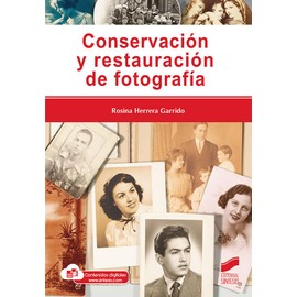 Conservación y restauración de fotografía (Gestión, Intervención y Preservación del Patrimonio Cultural, Band 58)