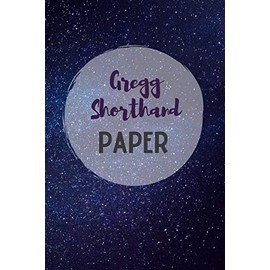 Gregg Shorthand Paper: Gregg Shorthand Notebook for Faster Writing and Taking Notes With - Steno Book Cosmic Design