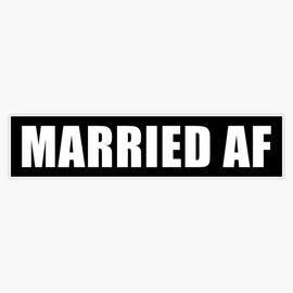 Married Af Vinyl Waterproof Sticker Decal Car Laptop Wall Window Bumper Sticker 5"