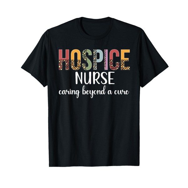 Hospice Nurse Appreciation Palliative Nurse Hospice Nursing T-Shirt