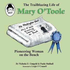 The Trailblazing Life of Mary O'Toole: A Pioneering Woman on the Bench