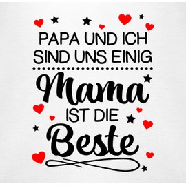 Shirtracer - Baby Bodysuit Boy Girl - Papa und ich sind uns einig Mama ist die Beste, 2 White, 3-6 months