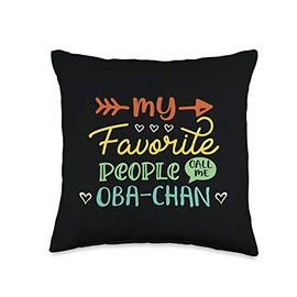 My Favorite People Call Me Oba-Chan Funny Saying Grandma Throw Pillow