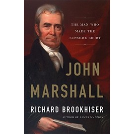 John Marshall: The Man Who Made the Supreme Court