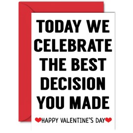 Funny Valentines Card for Wife Husband Girlfriend Boyfriend - Today We Celebrate the Best Decision You Made - I Love You Gifts, Happy Valentine's Day Cards for Partner, A5 Greeting Cards